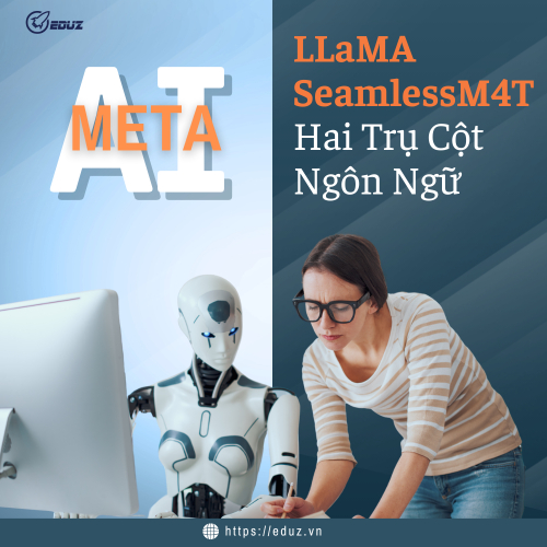 Khám Phá LLaMA Và SeamlessM4T: Hai Trụ Cột Ngôn Ngữ Của Meta AI